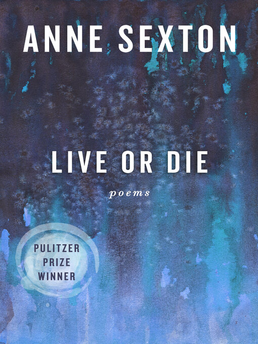 Title details for Live or Die by Anne Sexton - Wait list
